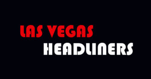 Las Vegas Headliners